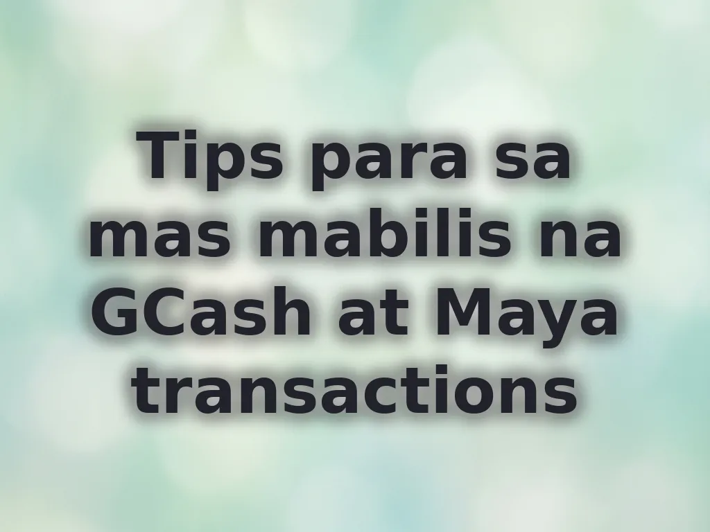 GCash and Maya Tips